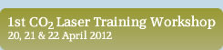 1st CO2 Laser Training Workshop